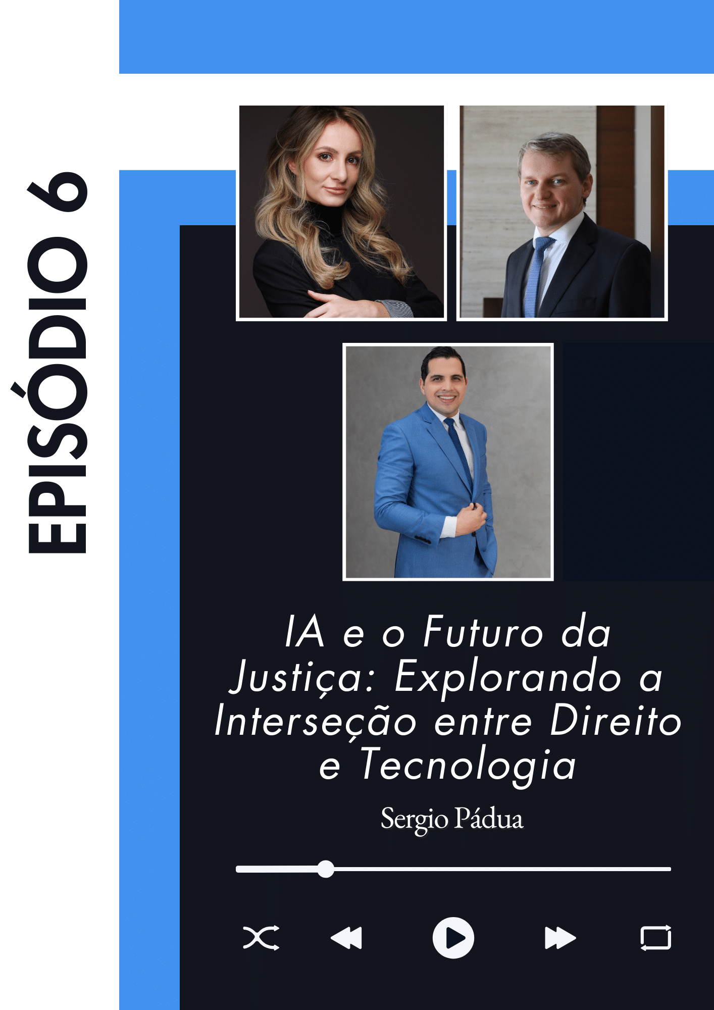 Capa do episódio 6: IA e o Futuro da Justiça: Explorando a Interseção entre Direito e Tecnologia